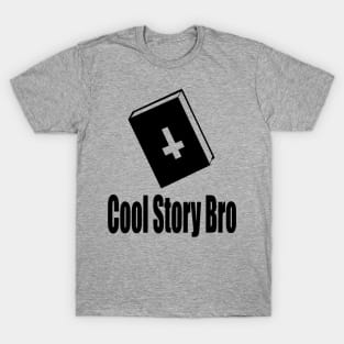 Cool Story Bro T-Shirt